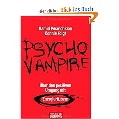 Psychovampire - �ber den positiven Umgang mit Energier�ubern