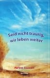 Produkt-Bild: Seid nicht traurig, wir leben weiter