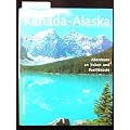 Kanada-Alaska. Abenteuer an Yukon und Pazifikk�ste. o.A.