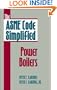 The ASME Code Simplified: Power Boilers