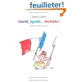 Libert�, �galit�... Mathilde !