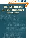 The Evolution of Life Histories