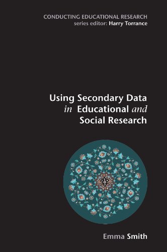 Using Secondary Data in Educational and Social Research (Conducting Educational Research)