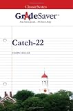 GradeSaver (tm) ClassicNotes Catch-22: Study Guide