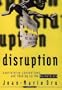 Disruption: Overturning Conventions and Shaking Up the Marketplace