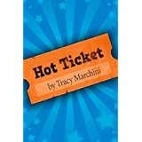 Hot Ticket (Middle Grade Mystery) ~ Tracy Marchini