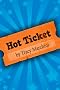 Hot Ticket (Middle Grade Mystery)