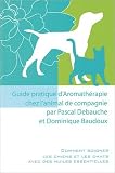 Livres Aromathérapie - Guide Pratique d'Aromatherapie de l'Animal de Compagnie