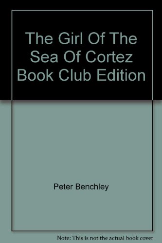 The Girl Of The Sea Of Cortez Book Club Edition