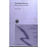 the male dancer bodies spectacle and sexuality