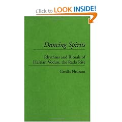 Dancing Spirits: Rhythms and Rituals of Haitian Vodun, the Rada Rite