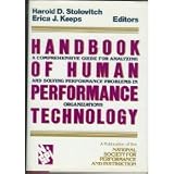 Handbook of Human Performance Technology: A Comprehensive Guide for Analyzing and Solving Performance Problems in Organizations (Jossey-Bass Managem)