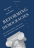 Reforming democracies : six facts about politics that demand a new agenda
