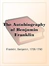 The Autobiography of Benjamin Franklin