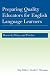 Preparing Quality Educators for English Language Learners: Research, Policy, and Practice
