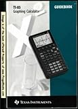Texas Instruments TI-85 Graphing Calculator Guidebook