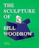 The sculpture of Bill Woodrow