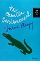 El canalla sentimental / The Sentimental Bastard (Spanish Edition)