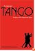 The Meaning of Tango: The Story of the Argentinian Dance