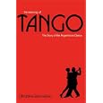 The Meaning of Tango: The Story of the Argentinian Dance