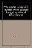 Towards multi-purpose budgeting in local government