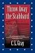 THROW AWAY THE SCABBARD: The Chancellorsville Chronicles - Volume One