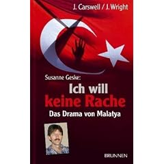 Susanne Geske: "Ich will keine Rache": Das Drama von Malatya