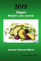 2015 Vegan Weight Loss Journal: January February March