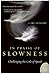 In Praise of Slowness