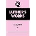 Luther's Works, Volume 52: Sermons II