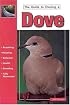 The Guide to Owning a Dove (Guide to Owning)