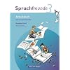Sprachfreunde - Ausgabe Nord (Berlin, Brandenburg, Mecklenburg-Vorpommern) - Neubearbeitung 2010: 3. Schuljahr - Arbeitsheft: Mit Lernstandserhebungen: Mit Lernstandsseiten