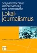 Lokaljournalismus (Kompaktwissen Journalismus)