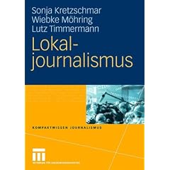 Lokaljournalismus (Kompaktwissen Journalismus)
