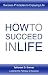 HOW TO SUCCEED IN LIFE