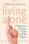 A Woman's Guide to Living Alone: 10 W...