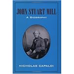 John Stuart Mill: A Biography book cover