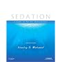 Sedation: A Guide to Patient Management (Guide to Patient Mangaement)