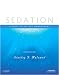 Sedation: A Guide to Patient Management (Guide to Patient Mangaement)