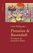 Pistazien & Rosenduft: Die Kunst der persischen K�che
