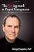 The Zen Approach to Project Management: Working from Your Center to Balance Expectati...