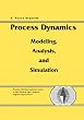 Process Dynamics: Modeling, Analysis and Simulation