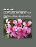 Ganesha: Sritattvanidhi, Ganesha in world religions, Consorts of Ganesha, Mythological anecdotes of Ganesha, Ganesh Chaturthi, Ashtavinayaka