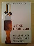A fine disregard : what makes modern art modern