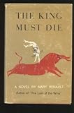 The King Must Die: A Novel (Vintage)