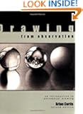 Drawing from Observation: An Introduction to Perceptual Drawing