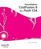 Foundation ColdFusion 8 For Flash CS4