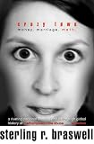 Crazy Town: Money. Marriage. Meth.