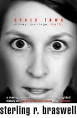 Crazy Town: Money. Marriage. Meth.