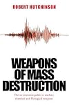Weapons of Mass Destruction: The No-Nonsense Guide to Nuclear, Chemical and Biological Weapons Today (Cassell Military Paperbacks)